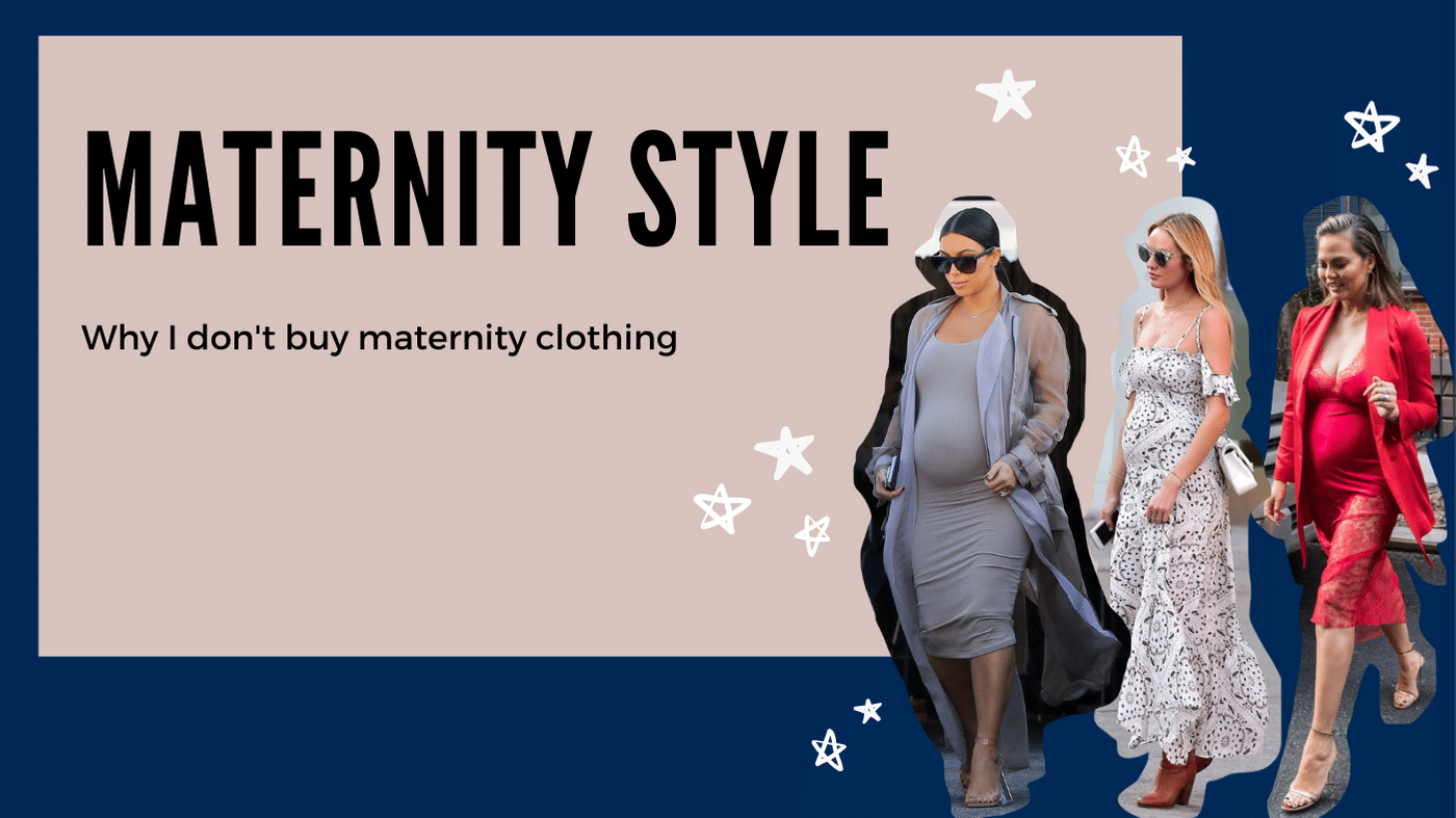 Why I Don’t Buy Maternity Clothing